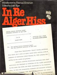 In Re Alger Hiss: Petition for a Writ of Error Coram Nobis Edith Tiger and Victor Rabinowitz
