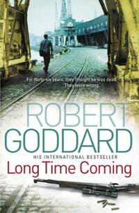 Robert Goddard Long Time Coming