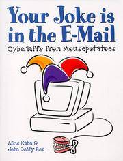 Your Joke Is in the E-Mail Cyberlaffs from Mousepotatoes - 1998 publication. Alic Kahn