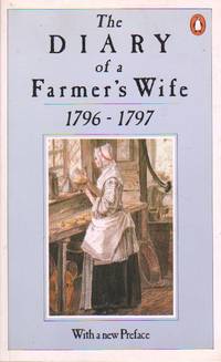 The Diary Of a Farmer's Wife 1796-1797