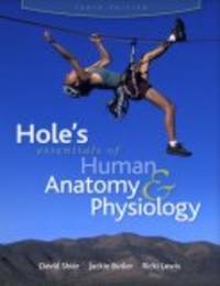 Hole's Essentials Of Human Anatomy & Physiology